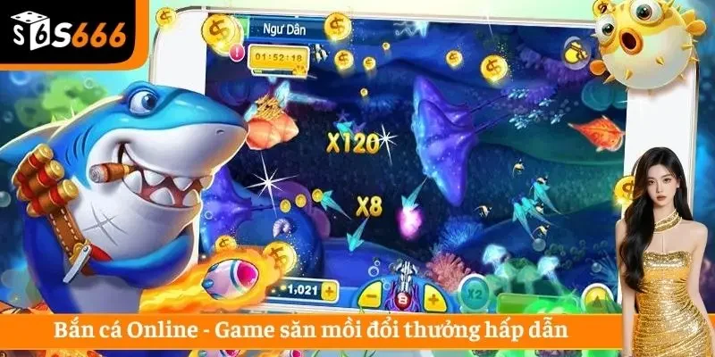 Bắn cá Online - Game săn mồi đổi thưởng hấp dẫn