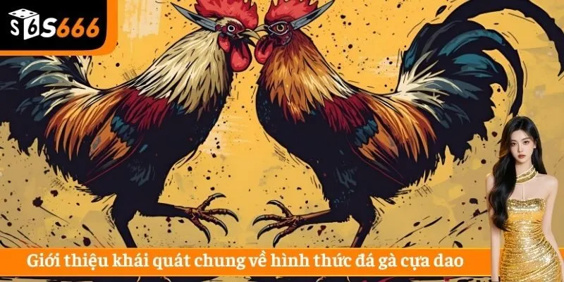 Đá gà cựa dao là một hình thức thi đấu đá gà được tổ chức trực tuyến