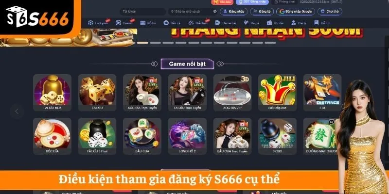 Điều kiện tham gia đăng ký S666 cụ thể
