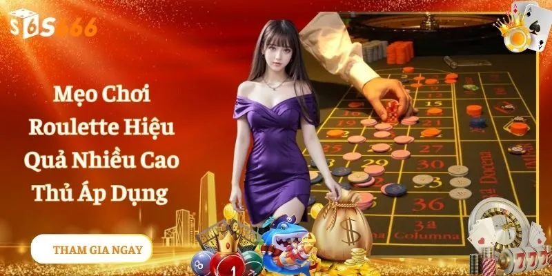 Mẹo Chơi Roulette Và Những Chiến Lược Thắng Lớn Cho Newbie