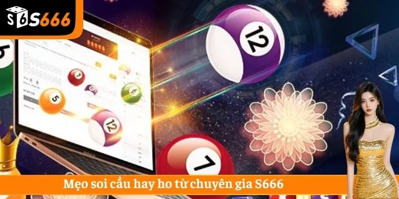 Mẹo soi cầu hay ho từ chuyên gia S666