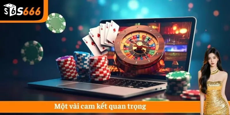 Một vài cam kết quan trọng