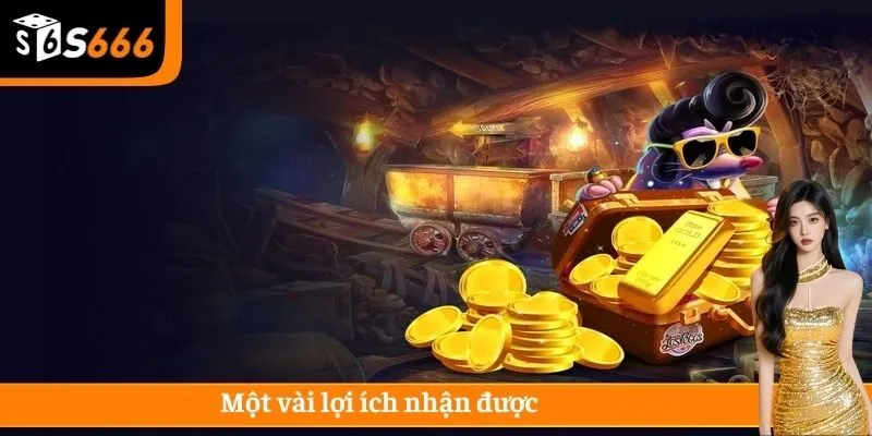 Một vài lợi ích nhận được