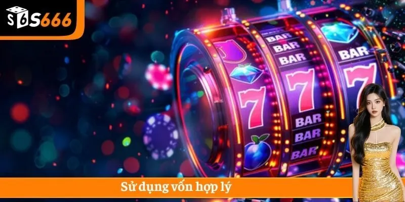 Sử dụng vốn hợp lý