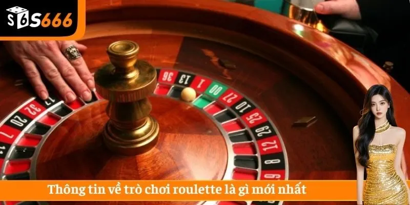 Thông tin về trò chơi roulette là gì mới nhất 