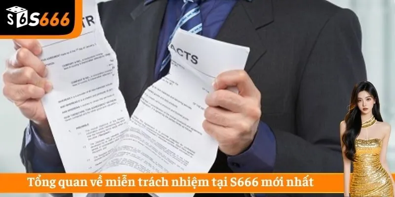 Tổng quan về miễn trách nhiệm tại S666 mới nhất 