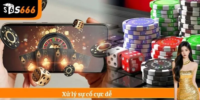 Xử lý sự cố cực dễ